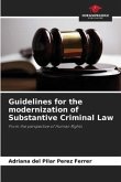 Guidelines for the modernization of Substantive Criminal Law