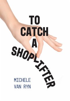 To Catch A Shoplifter - Ryn, Michele van