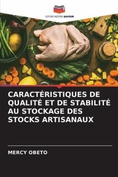 CARACTÉRISTIQUES DE QUALITÉ ET DE STABILITÉ AU STOCKAGE DES STOCKS ARTISANAUX - OBETO, MERCY