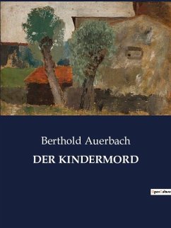 DER KINDERMORD - Auerbach, Berthold