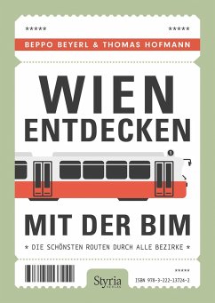Wien entdecken mit der Bim - Beyerl, Beppo;Hofmann, Thomas