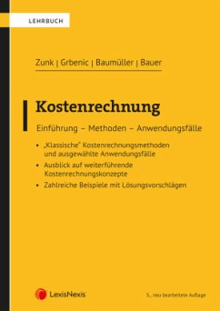 Kostenrechnung - Zunk, Bernd Markus;Grbenic, Stefan Otto;Baumüller, Josef