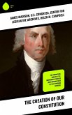 The Creation of Our Constitution (eBook, ePUB)