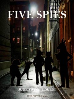 Five Spies (eBook, ePUB) - Udueni, Jude Swing