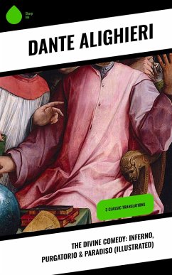 The Divine Comedy: Inferno, Purgatorio & Paradiso (Illustrated) (eBook, ePUB) - Dante Alighieri