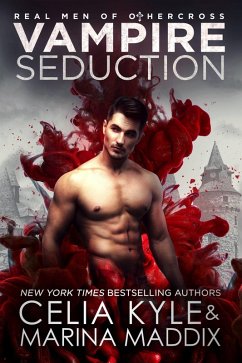 Vampire Seduction (Real Men of Othercross) (eBook, ePUB) - Kyle, Celia; Maddix, Marina