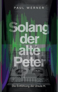 Solang der alte Peter - Werner, Paul
