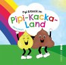 Pipi & Kacki im Pipi-Kacka-Land - Bild 1