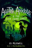 Agatha Anxious and the Deer Island Ghost (The Deadfellow Five, #1) (eBook, ePUB)