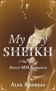 My Gay Sheikh (eBook, ePUB) - Andreas, Alex