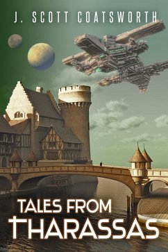 Tales From Tharassas (Tharassan Cycle, #0) (eBook, ePUB) - Coatsworth, J. Scott