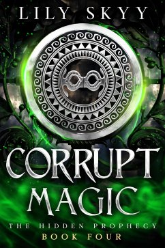 Corrupt Magic (eBook, ePUB) - Skyy, Lily