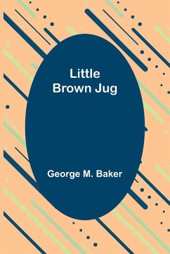 Little Brown Jug - M. Baker, George