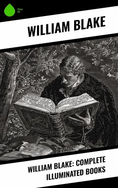 William Blake: Complete Illuminated Books (eBook, ePUB) - Blake, William