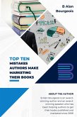 Top Ten Mistakes Authors make Marketing Their Books (eBook, ePUB)