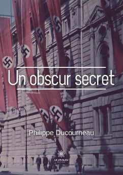 Un obscur secret - Philippe Ducourneau