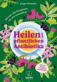 Heilen mit pflanzlichen Antibiotika