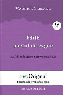 Édith au Col de cygne / Édith mit dem Schwanenhals (Buch + Audio-CD) - Lesemethode von Ilya Frank - Zweisprachige Ausgabe Französisch-Deutsch - Leblanc, Maurice