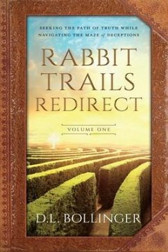Rabbit Trails Redirect (Volume One) (eBook, ePUB) - Bollinger, D. L.