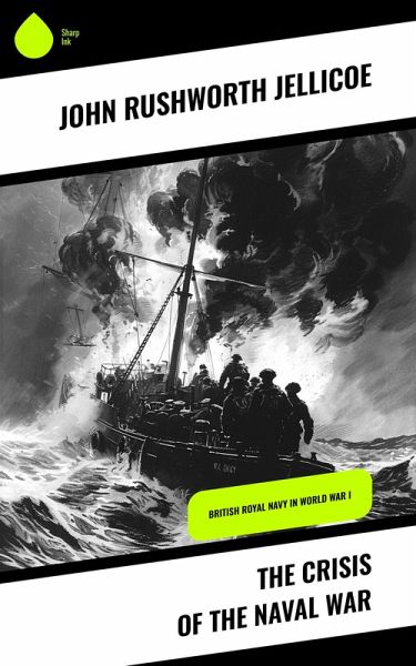 The Crisis of the Naval War (eBook, ePUB) The Crisis of the Naval War (eBook, ePUB)