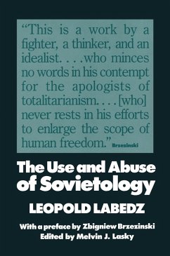 The Use and Abuse of Sovietology (eBook, ePUB) - Labedz, Leopold