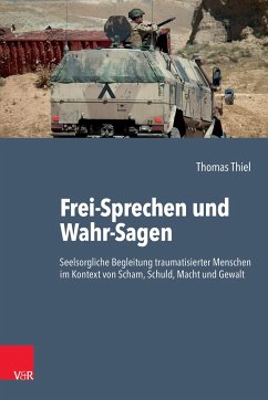 Frei-Sprechen und Wahr-Sagen - Thiel, Thomas