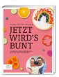 Jetzt wird's bunt - Bild 1