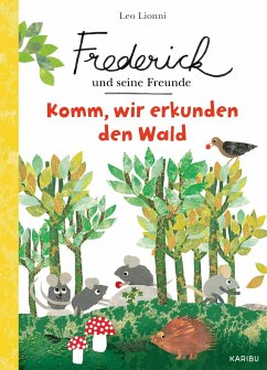 Frederick und seine Freunde - Komm, wir erkunden den Wald - Lionni, Leo