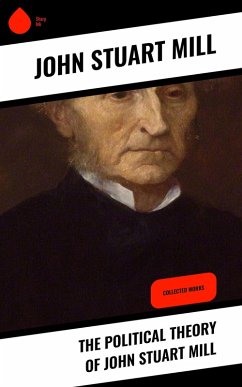 The Political Theory of John Stuart Mill (eBook, ePUB) - Mill, John Stuart