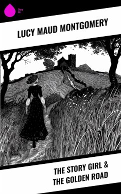 Cover The Story Girl & The Golden Road (eBook, ePUB)