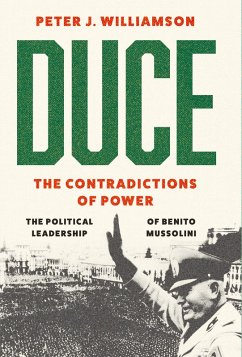 Duce: The Contradictions of Power (eBook, ePUB) - Williamson, Peter J.