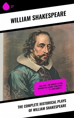The Complete Historical Plays of William Shakespeare (eBook, ePUB) Cover The Complete Historical Plays of William Shakespeare (eBook, ePUB)