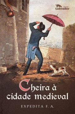 Cheira à cidade medieval (eBook, ePUB) - F. A., Expedita