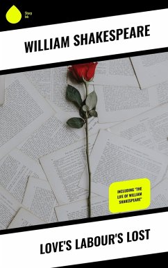 Love's Labour's Lost (eBook, ePUB) - Shakespeare, William