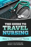 The Guide to Travel Nursing (eBook, ePUB)