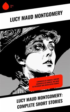 Cover Lucy Maud Montgomery: Complete Short Stories (eBook, ePUB)