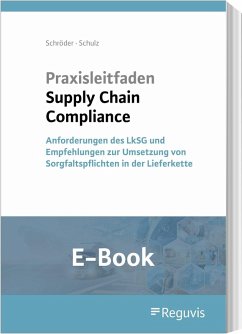 Praxisleitfaden Supply Chain Compliance (E-Book) (eBook, PDF) - Schröder, Christoph; Schulz, Martin
