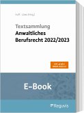 Textsammlung anwaltliches Berufsrecht 2022/2023 (E-Book) (eBook, PDF)