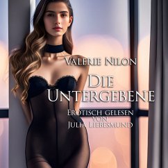 Die Untergebene   Erotisch gelesen von Julia Liebesmund (MP3-Download) - Nilon, Valerie