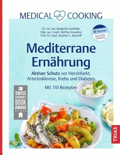 Medical Cooking: Mediterrane Ernährung (eBook, ePUB) - Seethaler, Benjamin; Bischoff, Stephan C.; Snowdon, Bettina