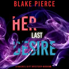 Her Last Desire (A Rachel Gift FBI Suspense Thriller—Book 8) (MP3-Download) - Pierce, Blake