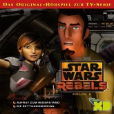 06: Aufruf zum Widerstand / Die Rettungsmission (Das Original-Hörspiel zur Star Wars-TV-Serie) (MP3-Download)