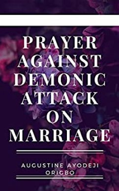 Cover Prayer Against Demonic Attacks On Marriage (eBook, ePUB)
