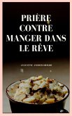 Prière Contre L'manger Dans Le Rêve (eBook, ePUB)