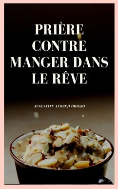 Cover Prière Contre L'manger Dans Le Rêve (eBook, ePUB)