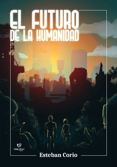 El futuro de la humanidad (eBook, ePUB) - Corio, Esteban