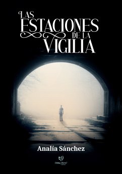 Las estaciones de la vigilia (eBook, ePUB) - Sánchez, Blanca Analía