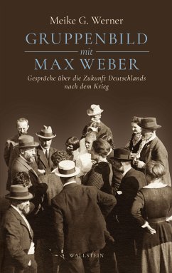 Gruppenbild mit Max Weber (eBook, ePUB) - Werner, Meike G.