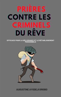 Cover Prières Contre Les Criminels Du Rêve (eBook, ePUB)