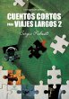 Cuentos cortos para viajes largos 2... - Bild 1